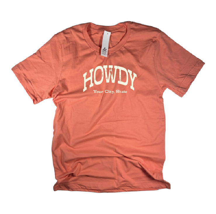 Howdy Tee - Customizable