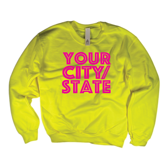 Your CITY or STATE Sweatshirt