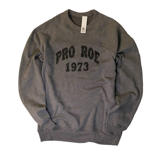 Pro Roe Sweatshirt - Deep Heather